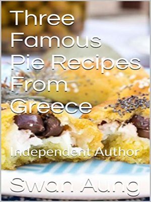 cover image of Three Famous Pie Recipes From Greece